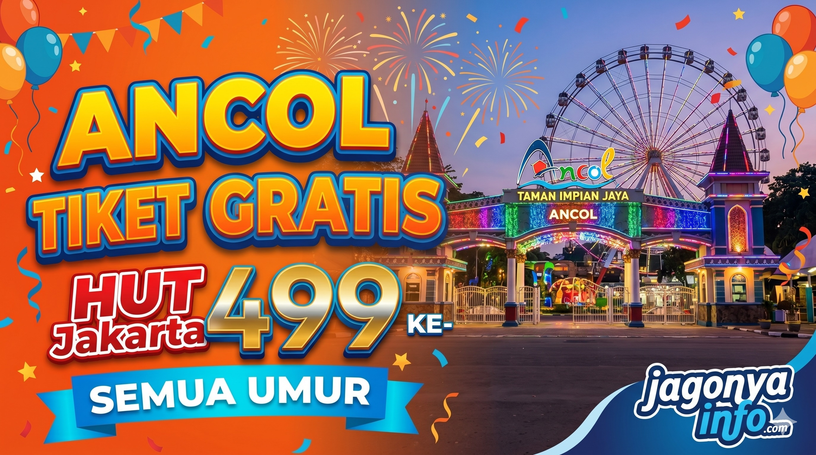 Promo Ancol Tiket Gratis Untuk Semua Umur Hut Jakarta ke 499
